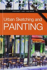 Urban Sketching and Painting Pocket Art Guides 