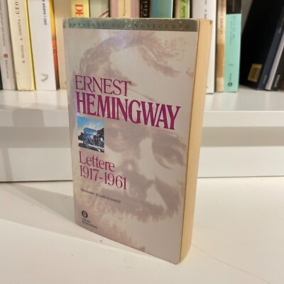 Ernest Hemingway Briefe 1917-1961 - Baker Carlos und Franconeri Francesco