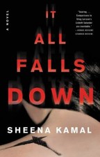 It All Falls Down: A Novel by Kamal, Sheena