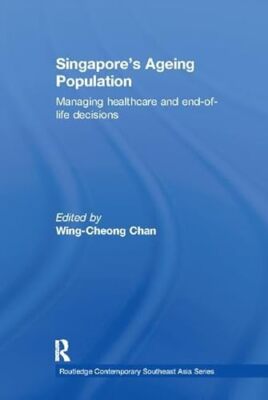 Singapore's Ageing Population: Managing Healthcare and End-of-Life Decisions ...