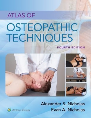 Evan A. Nicholas Alexander S. Nichola Atlas of Osteopathic Technique (Paperback)