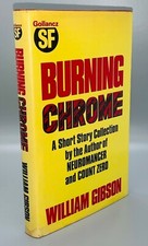 Burning Chrome/Gibson First UK Edition! Beautiful Collector's Copy! Scarce!