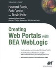Creating Web Portals with BEA WebLogic by Howard Block, David Hritz, Rob Castle (Paperback, 2003)