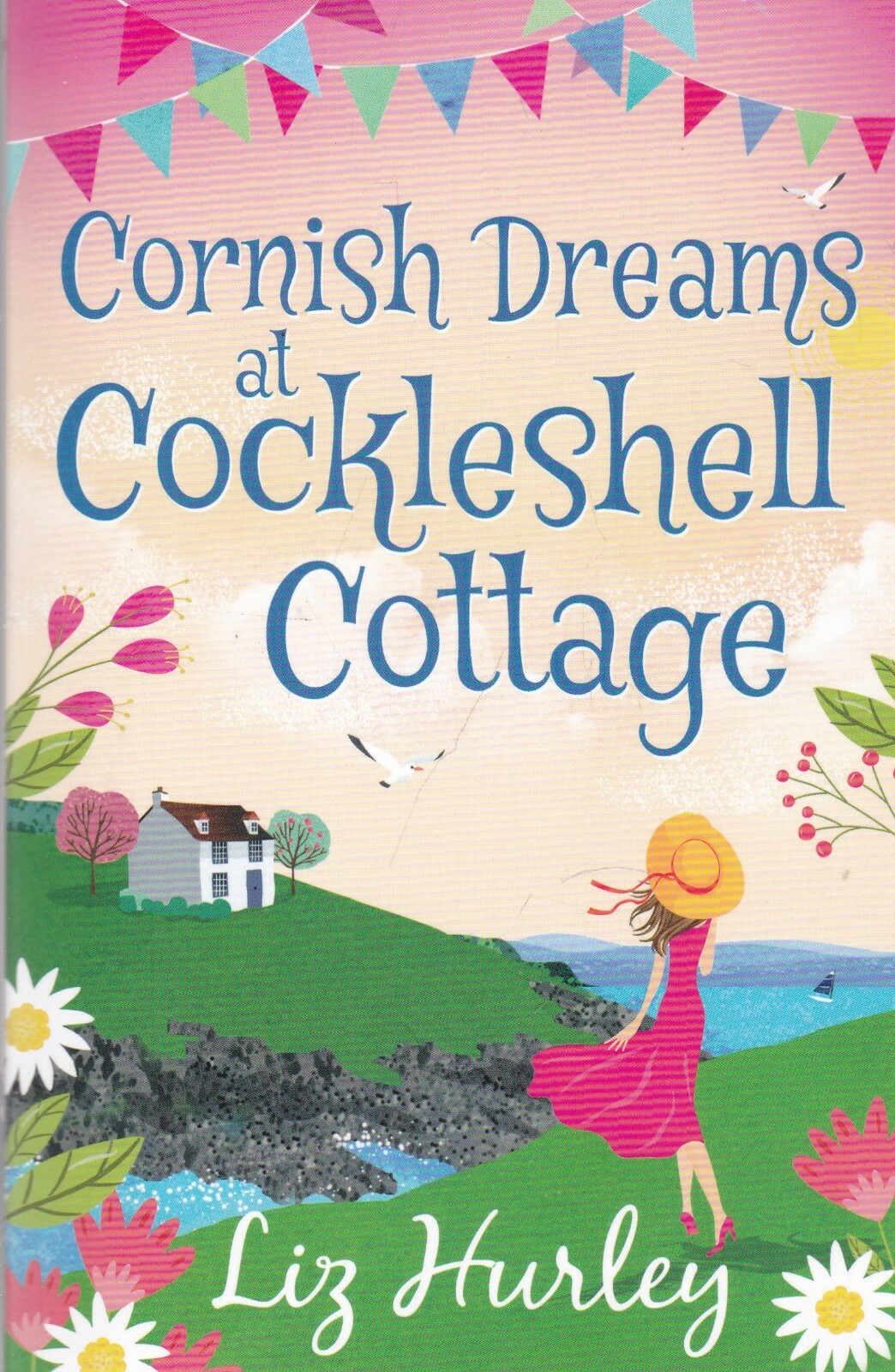 Cornish Dreams at Cockleshell Cottage by Liz Hurley Book, New Romance