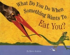 What Do You Do When Something Wants To Eat You? - Hardcover - GOOD