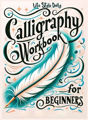 Calligraphy Workbook for Beginners | Life Daily Style | Buch | Englisch | 2023