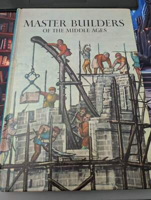 Master Builders of the Middle Ages D. Jacobs 1st Ed. Vintage 1969