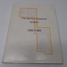 The Bates Township Legacy 1885-1985. Bates Boosters, Iron River Michigan. HC/DJ