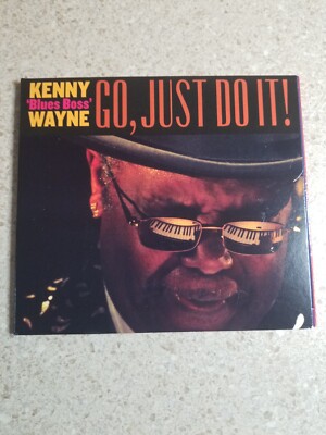 Go,Just Do It by Kenny Blues Boss Wayne (CD, 2020)