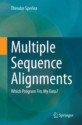 Multiple Sequence Alignments: Which Program Fits My Data? by Theodor Sperlea (En