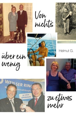 Von nichts über ein wenig zu etwas mehr Helmut G. Taschenbuch 314 S. Deutsch