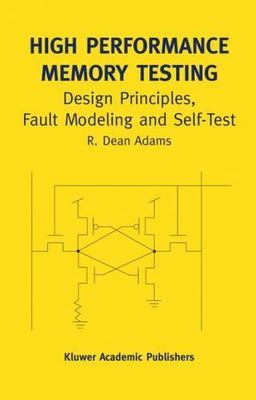 Frontiers in Electronic Testing Ser.: High Performance Memory Testing :...
