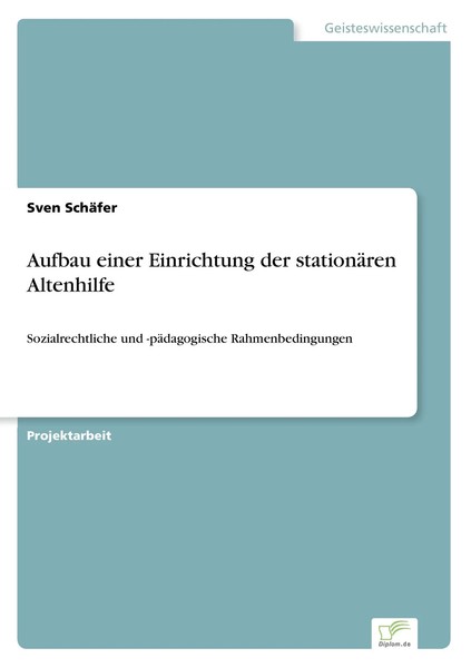 Sven SchäFer | Aufbau Einer Einrichtung Der StationäRen Altenhilfe | Taschenbuch-image