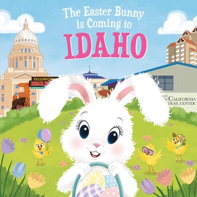 The Easter Bunny Is Coming to Idaho by Eric James (English) Hardcover Book