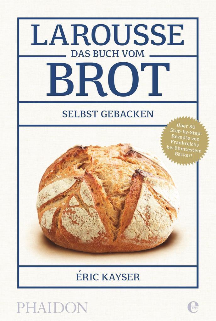 Thumbnail - Larousse - Das Buch Vom Brot | Eric Kayser | 2015 | Deutsch