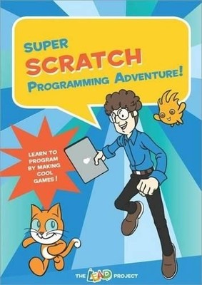 Super Scratch Programming Adventure! (Covers Vers by The LEAD Project 1593274092