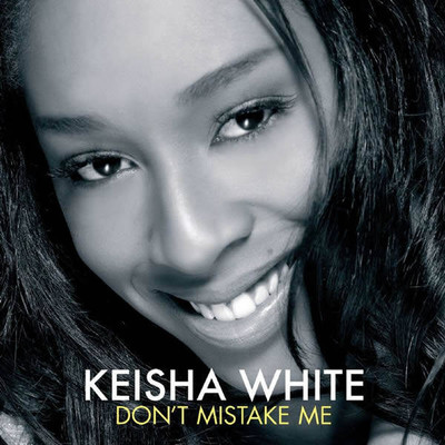 Keisha White - Don't Mistake Me (CD)