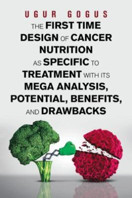 First Time Design of Cancer Nutrition As Specific to Treatment With Its Mega ...