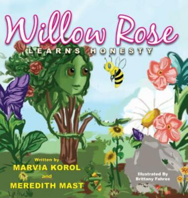 Willow Rose Learns Honesty Marvia Korol and Meredith Mast