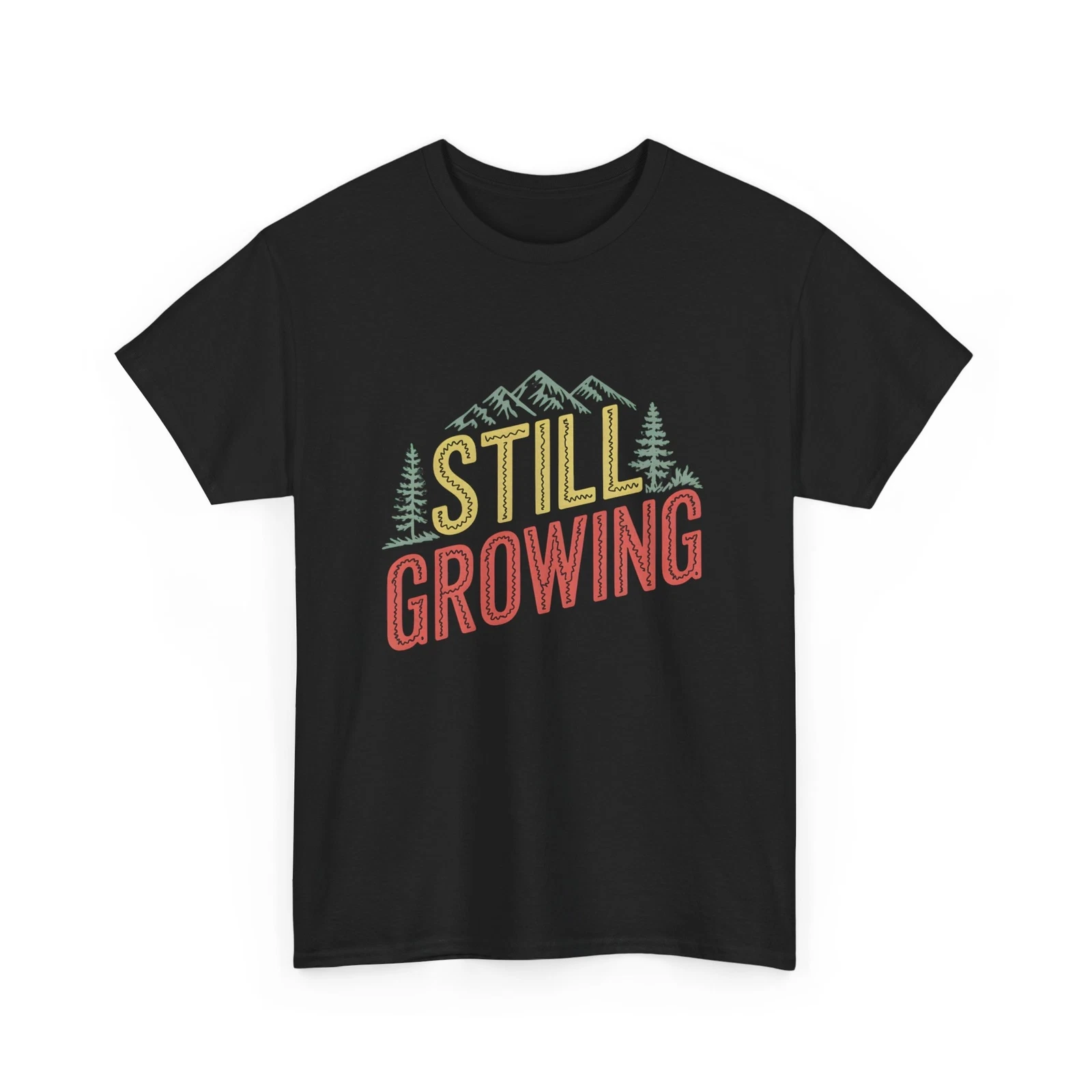 Still Growing Mountain Graphic T-Shirt Nature Lover Apparel Short Sleeve Casual
