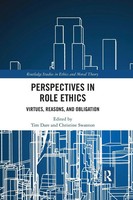 Perspectives In Role Ethics Virtues, Reasons, And Obligation Tim Dare (U. A.)
