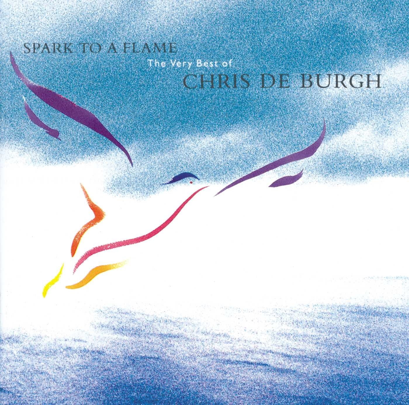 Chris de Burgh Spark To A Flame/Best of CD NEW