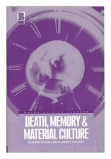 HALLAM, ELIZABETH (1967 HOCKEY, JENNIFER LORNA Death, memory, and material cu