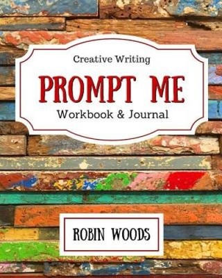 Prompt Me: Creative Writing Journal & Workbook - Paperback - VERY GOOD