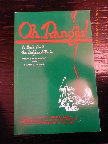 Oh, Ranger! by Horace M. Albright and Frank J. Taylor (1981, Trade ...