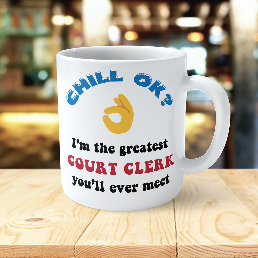 Funny Court Clerk Coffee Mug - 11oz Ceramic Gift Mug for Court Clerks
