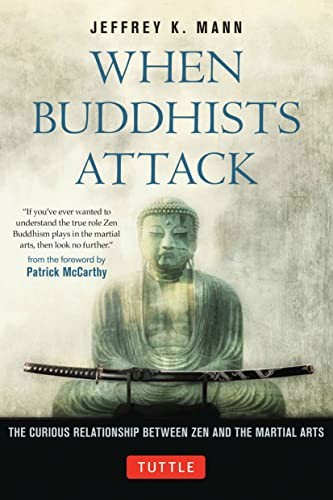 When Buddhists Attack: The Curious Relationship Between Zen and