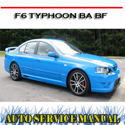 FORD PERFORMANCE VEHICLE F6 TYPHOON BA BF WORKSHOP SERVICE REPAIR