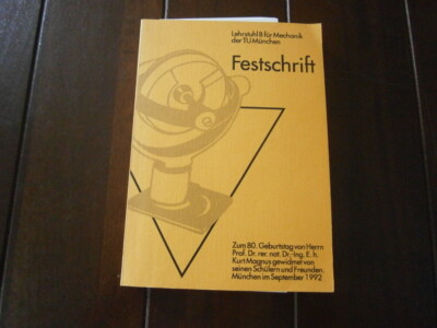  Festschrift zum 80. Geburtstag Prof. Kurt Magnus, TU München, Mechanik, 1992