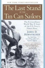 The Last Stand of the Tin Can Sailors: The Extraordinary World War II Sto - GOOD