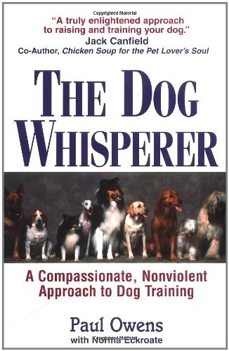 The Dog Whisperer: A Compassionate,..., Eckroate, Norma