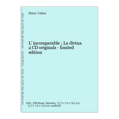 L' incomparable ; La divina. 2 CD originals - limited edition Callas, Maria (Aus
