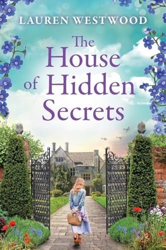 The House of Hidden Secrets: Uncover the mysteries of... - Lauren Westwood