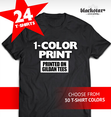 GILDAN T-SHIRTS 24 CUSTOM SCREEN PRINTING PERSONALIZED 1-COLOR 2-DAY TURNAROUND