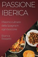 Bianca Rossetti | Passione Iberica | Taschenbuch | Italienisch (2023)