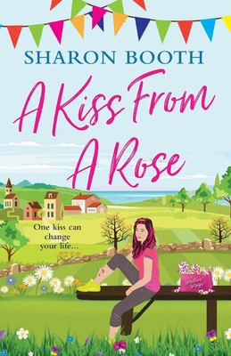 Sharon Booth | A Kiss from a Rose | Taschenbuch | Englisch (2020)