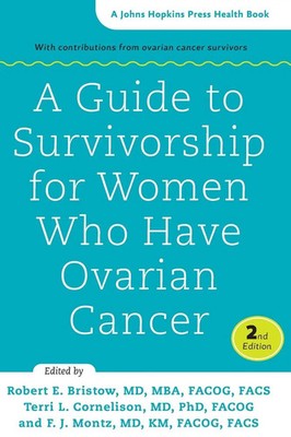 Guide to Survivorship for Women Who Have Ovarian Cancer Robert E Bristow (u. a.)