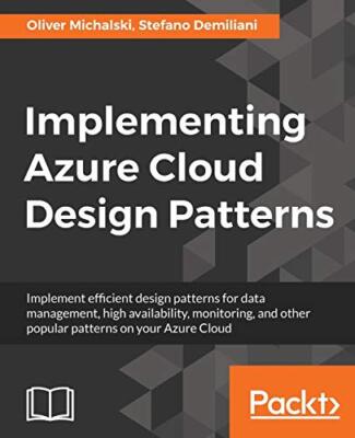 Implementierung von Azure Cloud Design Patterns: Implementieren Sie effiziente Design Patterns...