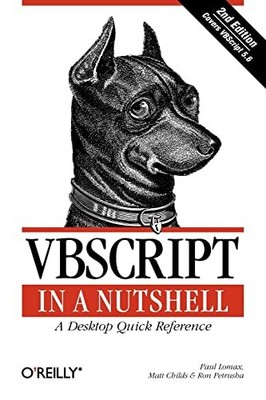 VBScript in a Nutshell: A Desktop Quick Reference (In by Ron Petrusha 0596004885