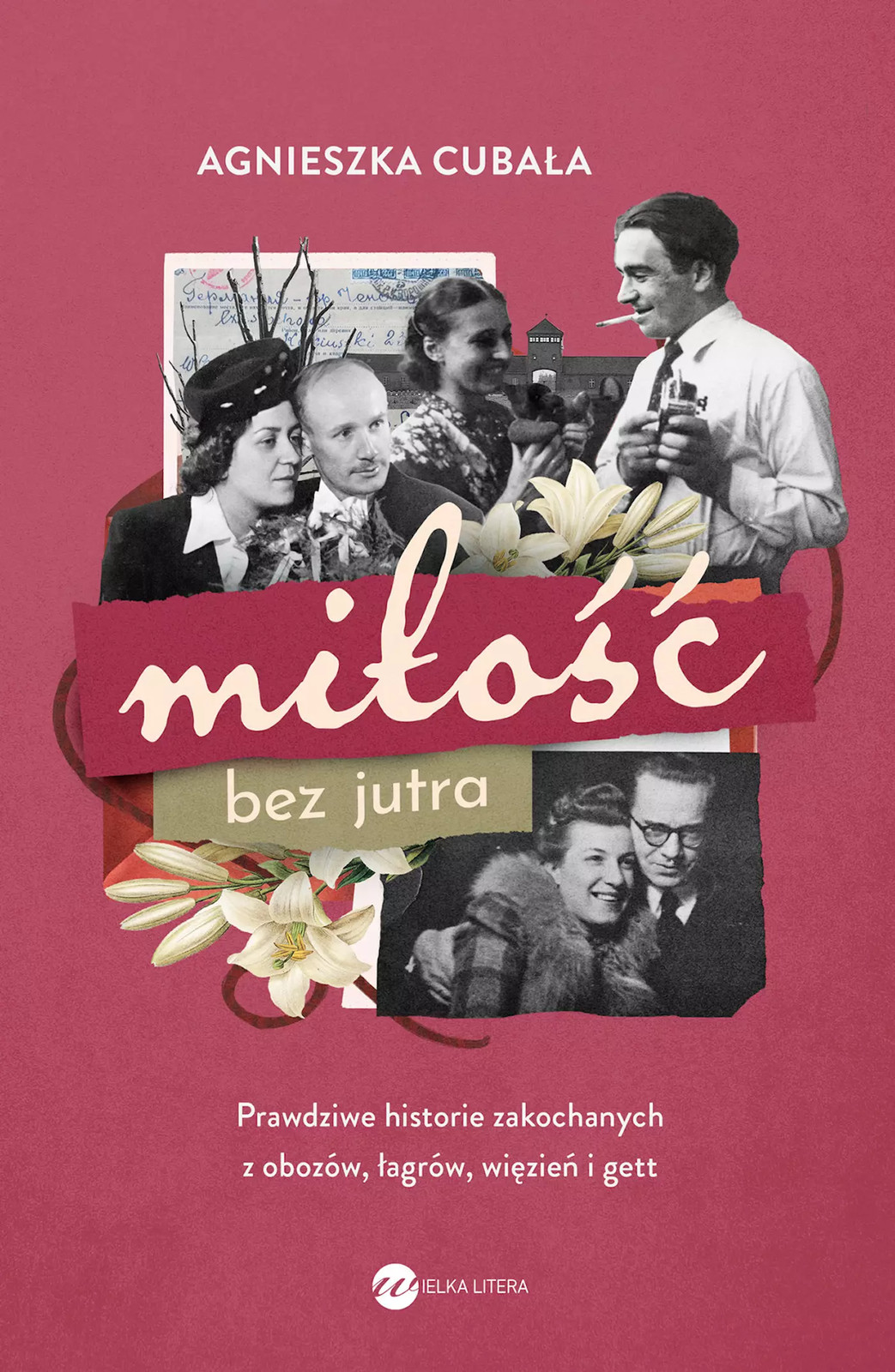 9788380329461 Miłość bez jutra. Prawdziwe historie zakochanych z obozów, łagrów,