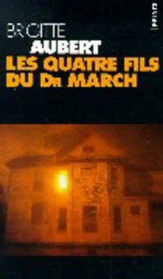 Quatre fils du dr march (les) - Aubert, Brigitte