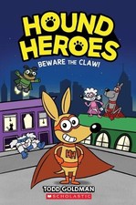 Image of Todd Goldman Beware the Claw! (Hound Heroes #1) (Hardback)