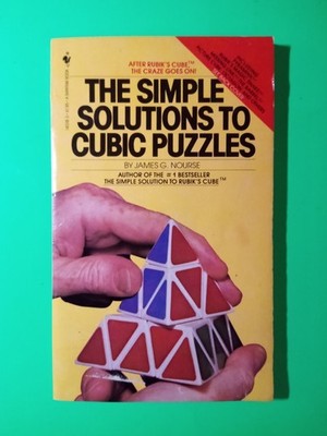 The Simple Solutions to Cubic Puzzles by James G. Nourse 1981 1st Print Rubik's