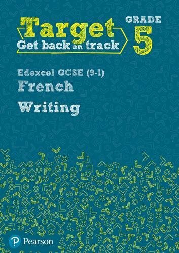 Target Grade 5 Writing Edexcel GCSE (9-1) French Workbook (Modern Foreign Langu