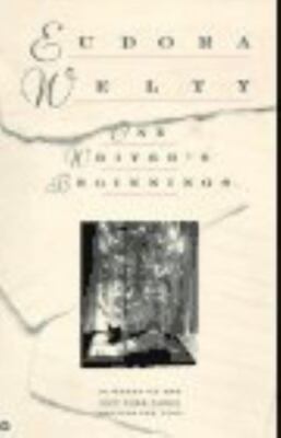 One Writer's Beginnings (The William E. Massey Sr. Lectures in the History of...