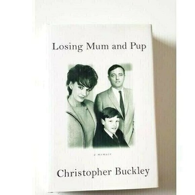 Losing Mum And Pup a Memory By Christopher Buckley Hardcover EUC